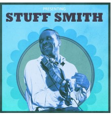 Stuff Smith - Presenting Stuff Smith