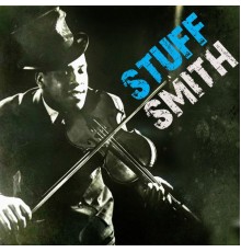 Stuff Smith - Stuff Smith