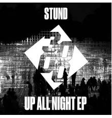 Stund - Up All Night EP