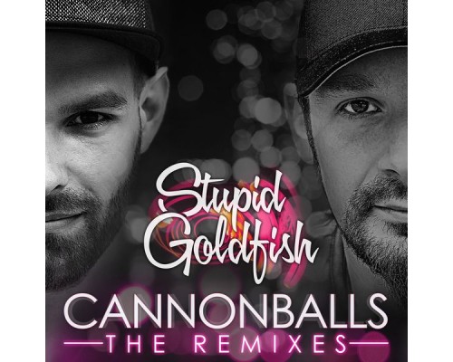 Stupid Goldfish - Cannonballs  (The Remixes)