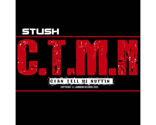 Stush - Cyan Tell Mi Nuttin