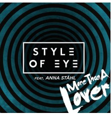Style Of Eye - More Than a Lover