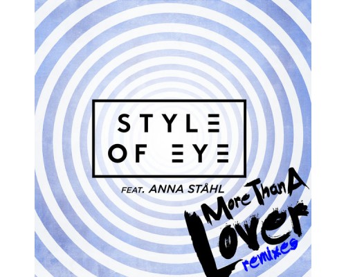 Style Of Eye - More Than a Lover  (Remixes)