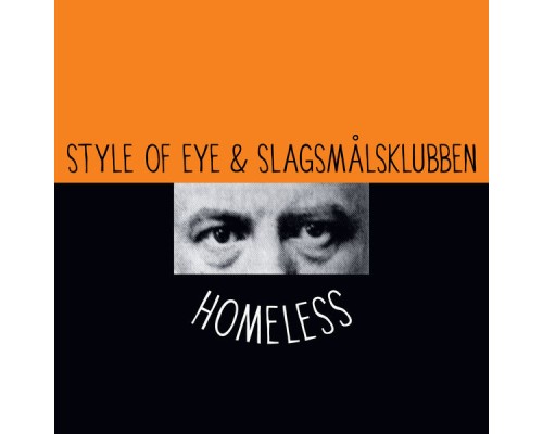 Style of Eye & Slagsmålsklubben - Homeless