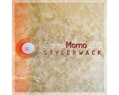 Stylerwack - Slomomomo808