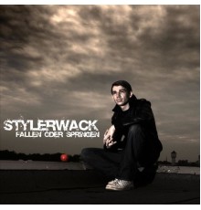 Stylerwack - Fallen oder Springen