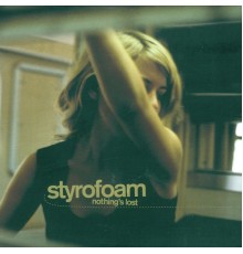 Styrofoam - Nothing's Lost