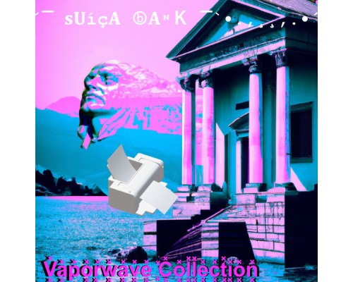 Suíça Bank - Vaporwave Collection