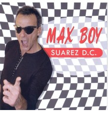 Suarez D.C. - Max Boy