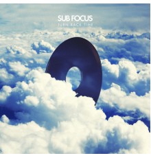 Sub Focus - Turn Back Time