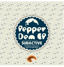 Subactive - Pepper Dem EP