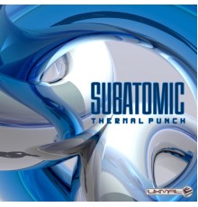 Subatomic - Thermal Punch