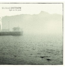 Subaudition - Light on the Path