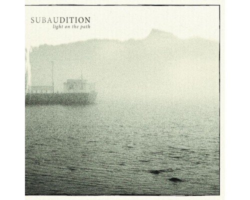 Subaudition - Light on the Path