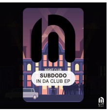 Subdodo - In Da Club EP