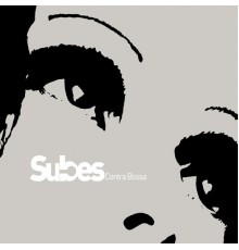 Subes - Contra Bossa (feat. Pieter Ubbels, Gregor Wilmot & Aram Wilmot)