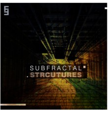 Subfractal - Structures EP (Original Mix)