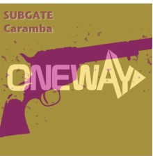 Subgate - Caramba