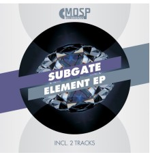 Subgate - Element EP (Original Mix)