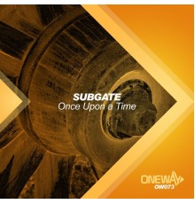 Subgate - Once Upon A Time