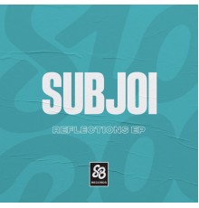 Subjoi - Reflections - EP