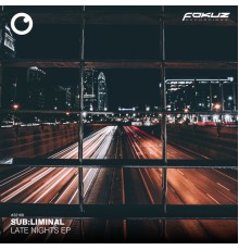 Sub:liminal - Late Nights EP