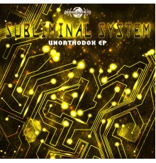 Subliminal System - Unorthodox EP