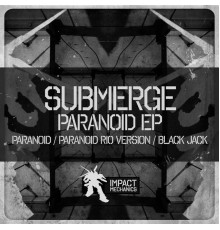 Submerge - Paranoid EP