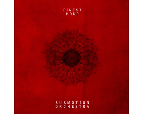 Submotion Orchestra - Finest Hour