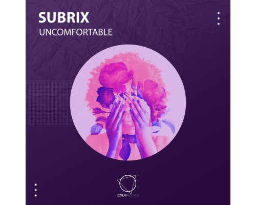 Subrix - Uncomfortable