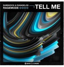 Subshock & Evangelos - Tell Me