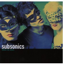 Subsonics - Follow Me Down