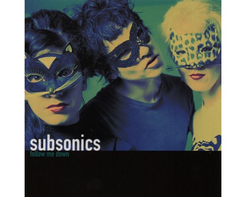 Subsonics - Follow Me Down