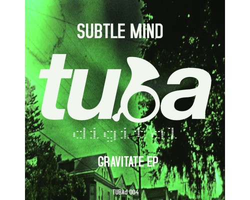 Subtle Mind - Gravitate EP