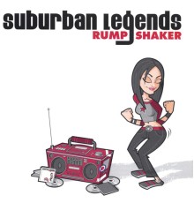 Suburban Legends - Rump Shaker