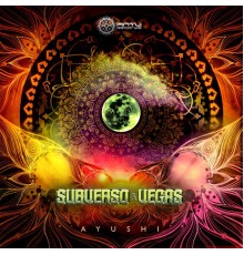 Subverso and Vegas - Ayushi