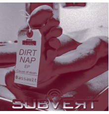 Subvert - Dirt Nap EP