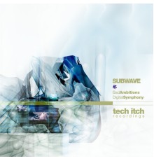 Subwave - Bad Ambitions / Digital Symphony