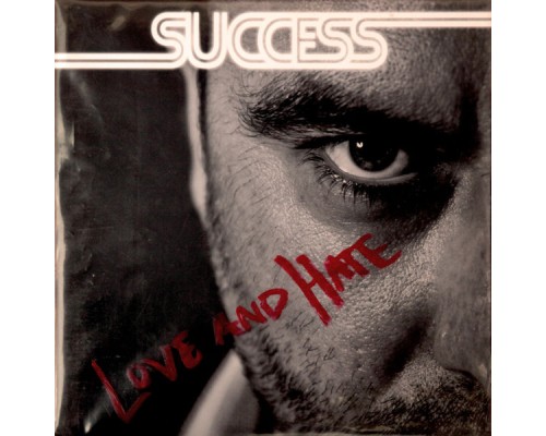 Success - Love and Hate