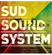 Sud Sound System - Lontano