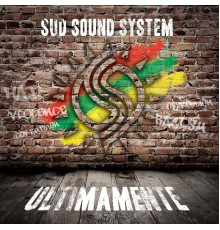 Sud Sound System - Ultimamente