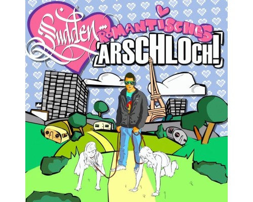 Sudden - Romantisches Arschloch