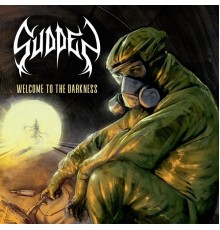 Sudden - Welcome To The Darkness