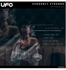 Suddenly Strange - Haters EP