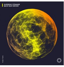 Suddenly Strange - Back Seat Driver (Original Mix)
