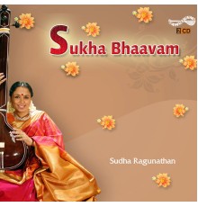 Sudha Ragunathan - Sukha Bhaavam