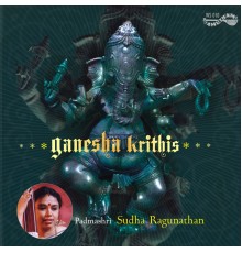 Sudha Ragunathan - Ganesha Krithis