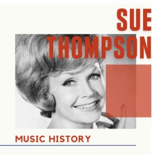 Sue Thompson - Sue Thompson - Music History