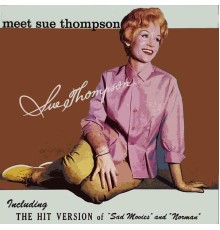 Sue Thompson - Meet Sue Thompson