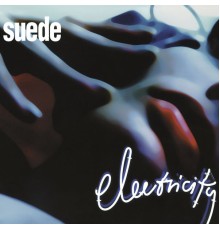 Suede - Electricity